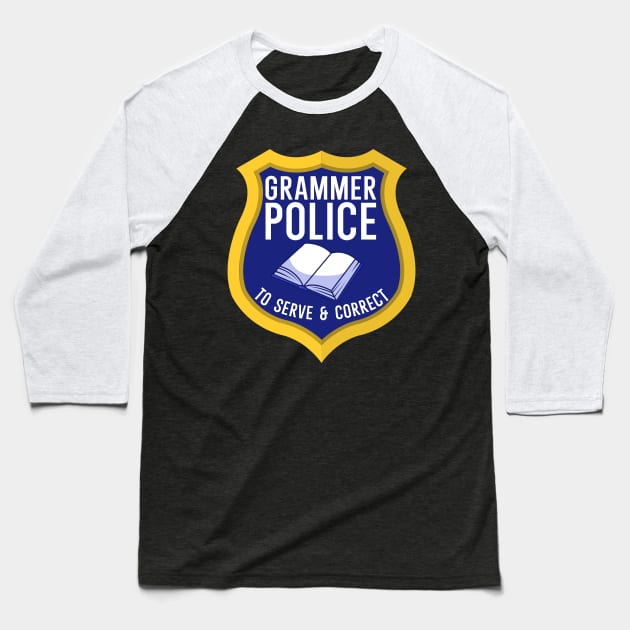 Grammer Police to serve and correct Baseball T-Shirt by maxcode